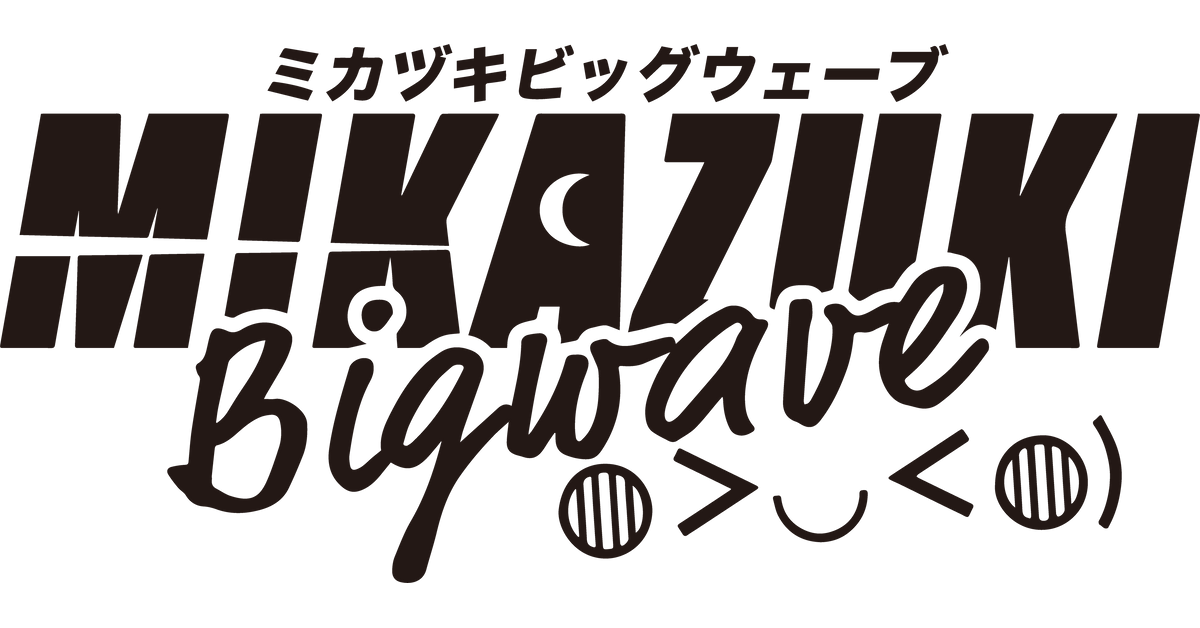 Mikazuki Bigwave Mikazuki Bigwave